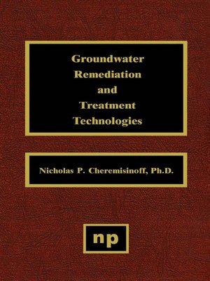 cover image of Groundwater Remediation and Treatment Technologies
